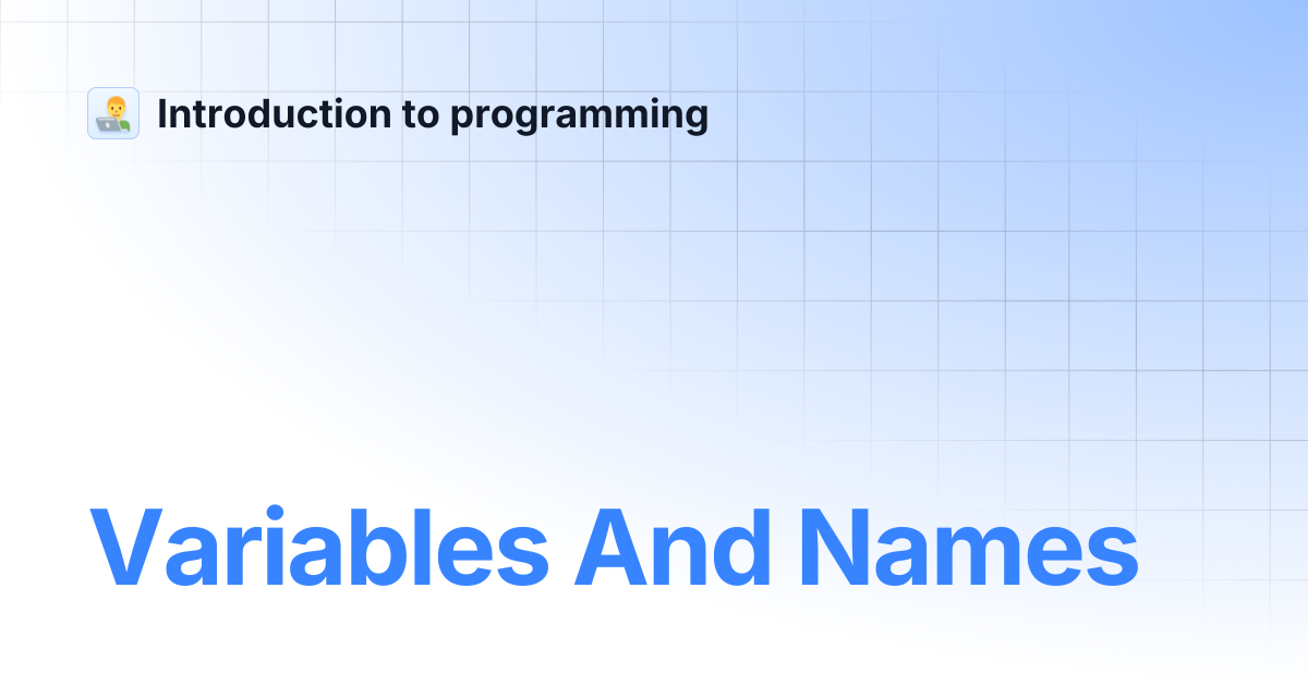 Variables And Names | Introduction to programming